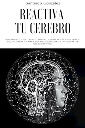 Reactiva tu cerebro