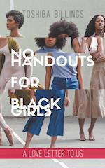 No Handouts for Black Girls 