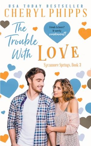 The Trouble with Love