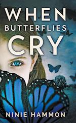 When Butterflies Cry 