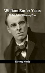 William Butler Yeats: Nobel Prize Winning Poet