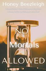 No Mortals Allowed 