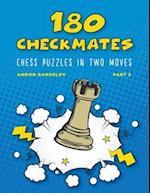 180 Checkmates Chess Puzzles in Two Moves, Part 2 