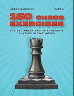 160 Chess Exercises for Beginners and Intermediate Players in Two Moves, Part 6 