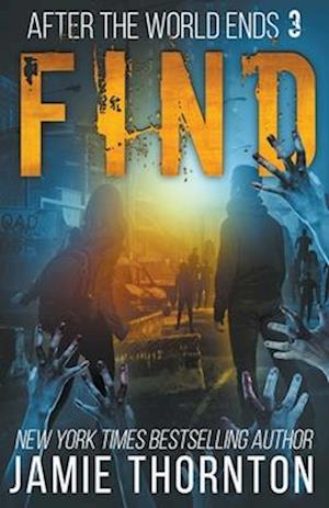 After The World Ends: Find (Book 3)