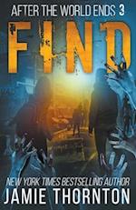 After The World Ends: Find (Book 3) 