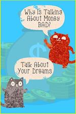 Why Is Talking About Money BAD? :Talk About Your Dreams