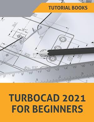 TurboCAD 2021 For Beginners