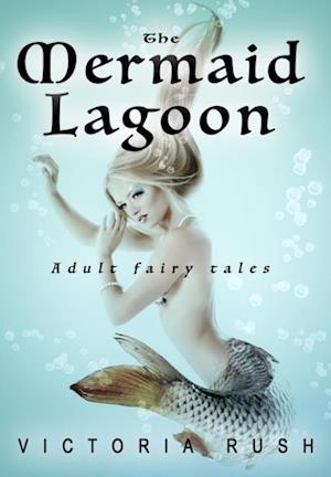 Mermaid Lagoon: Adult Fairy Tales