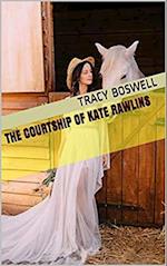 Courtship of Kate Rawlins