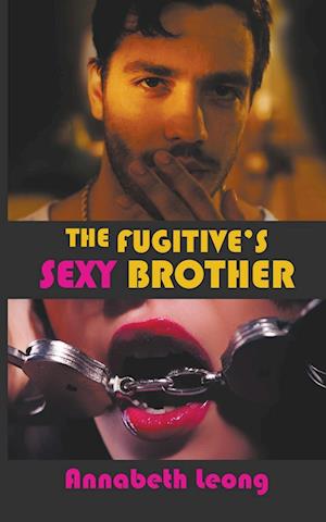 The Fugitive's Sexy Brother