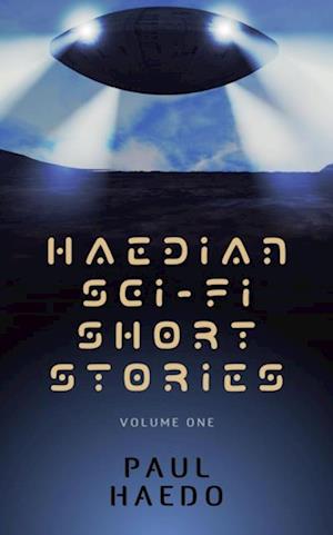 Haedian Sci-Fi Short Stories: Volume One