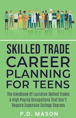 Skilled Trade Career Planning For Teens