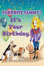 Surprise Sammy! It's Your Birthday! 