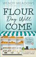 Flour Day will Come