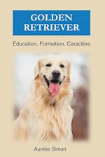 Golden Retriever - Éducation, Formation, Caractère