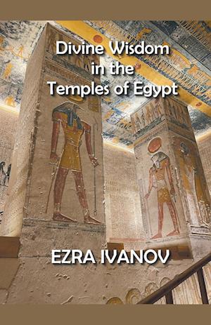 Divine Wisdom in the Temples of Egypt