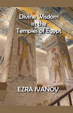 Divine Wisdom in the Temples of Egypt 
