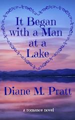 It Began with a Man at a Lake