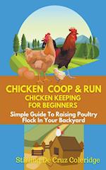 Chicken Coop & Run Chicken Keeping For Beginners 