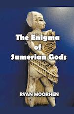 The Enigma of Sumerian Gods