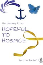 The Journey from Hopeful to Hospice 