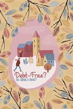 Debt-Free?: So, What's Next?