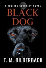 Black Dog - A Justice Security Novel 