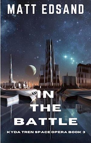 In the Battle: Kyda Tren Space Opera