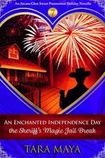 Enchanted Independence Day - The Sheriff's Magic Jail Break