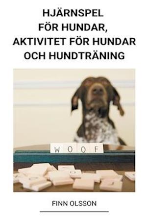 Hjärnspel för Hundar, Aktivitet för Hundar och Hundträning