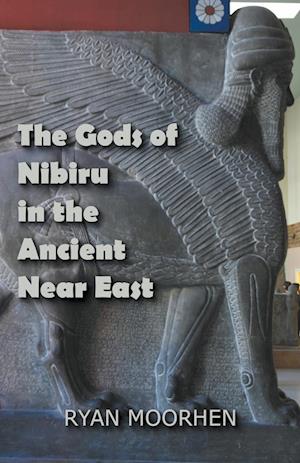 The Gods of Nibiru in the Ancient Near East