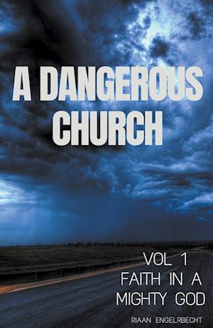 A Dangerous Church Vol 1