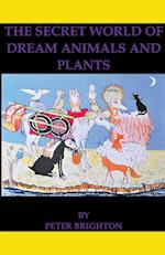 The Secret World of Dream Animals and Plants 