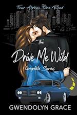 The Drive Me Wild Series- Complete Set 