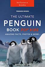 Penguin Books: The Ultimate Penguin Book for Kids 