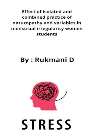 Effect of isolated and combined practice of naturopathy and variables in menstrual irregularity women students