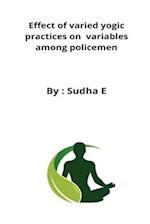 Effect of varied yogic practices on  variables among policemen