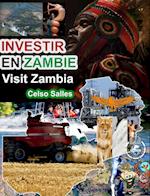 INVESTIR EN ZAMBIE - Visit Zambia - Celso Salles