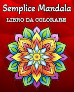 Semplice Mandala Libro da Colorare