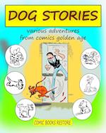 Dog Stories: Various adventures from comics golden age 