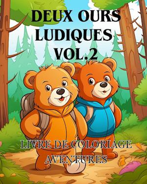 Livre de coloriage Aventures avec deux ours ludiques vol.2