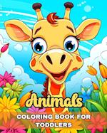 Animals Coloring Book for Toddlers: Big Toddler Coloring Sheets with Happy and Cute Animals Designs to Color 