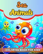 Sea Animals Coloring Book for Kids: Cute Ocean Animals Coloring Pages 