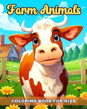 Farm Animals Coloring Book for Kids: Cute Farm Animals Coloring Sheets