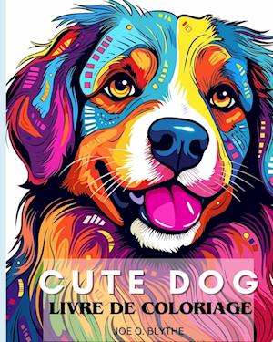 CUTE DOG - Livre de coloriage pour enfants