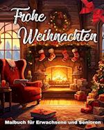 Frohe Weihnachten Malbuch für Erwachsene und Senioren