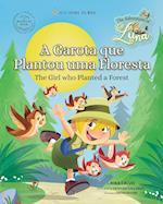 A Menina que Plantou uma Floresta. As Aventuras de Luna. Bilíngue Inglês-Português.