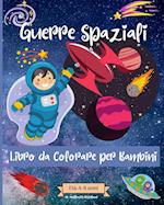 Guerre spaziali Libro da colorare per bambini dai 4 agli 8 anni