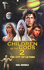 Children of the Gods 2 The City of Saturn 